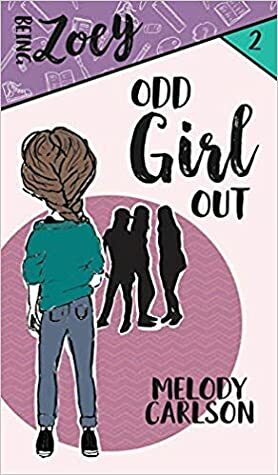 Odd Girl Out by Melody Carlson