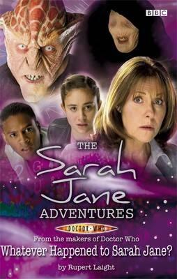 Whatever Happened to Sarah Jane? by Rupert Laight