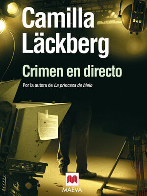 Crimen en directo by Camilla Läckberg
