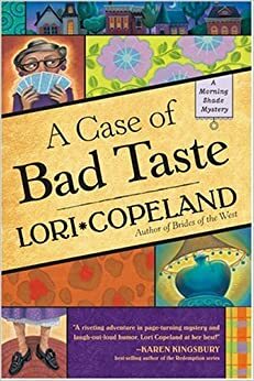 A Case of Bad Taste by Lori Copeland