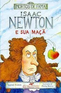 Isaac Newton e a sua Maçã by Kjartan Poskitt