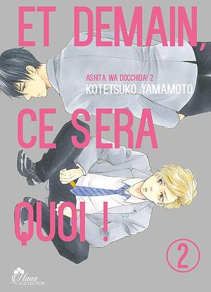 Et demain ça sera quoi ! - Tome 02 by Kotetsuko Yamamoto