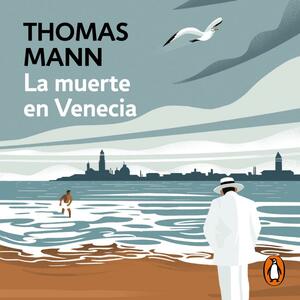 La muerte en Venecia by Thomas Mann