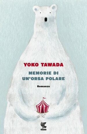 Memorie di un'orsa polare by Yōko Tawada