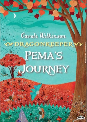 Pema's Journey by Carole Wilkinson