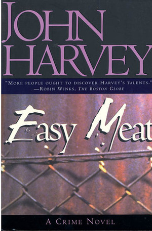 Easy Meat by John Harvey