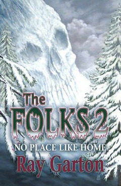 The Folks 2: No Place Like Home by Ray Garton