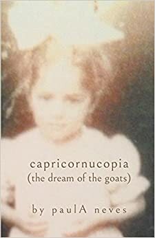 capricornucopia (the dream of the goats) by paulA neves