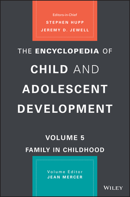 The Encyclopedia of Child and Adolescent Development by 