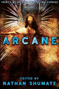 Arcane by Nathan Shumate