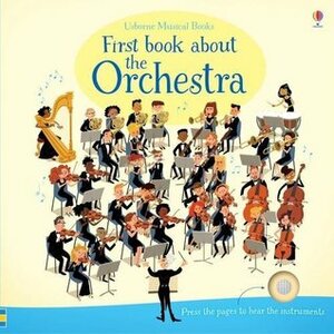 FIRST BOOK ABOUT THE ORCHESTRA by Sam Taplin