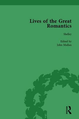 Lives of the Great Romantics, Part I, Volume 1: Shelley, Byron and Wordsworth by Their Contemporaries by Chris Hart, John Mullan, Peter Swaab