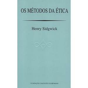 Os Métodos da Ética by Pedro Galvão, Henry Sidgwick