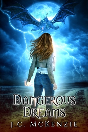 Dangerous Dreams: A Novella by J.C. McKenzie