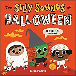 The Silly Sounds of Halloween by Mike Petrik