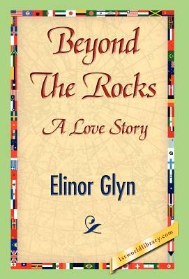 Beyondtherocks by Elinor Glyn