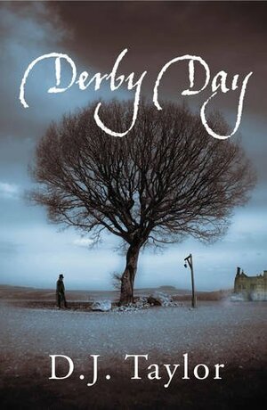 Derby Day by D.J. Taylor