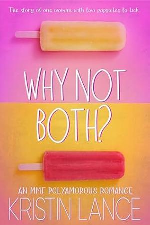 Why Not Both by Kristin Lance