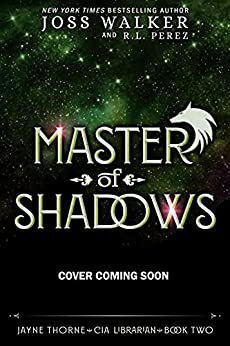 Master of Shadows by Joss Walker, R.L. Perez