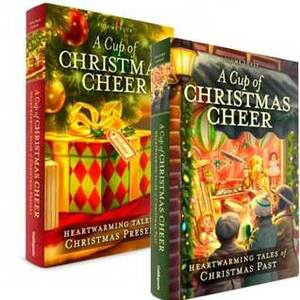 A Cup of Christmas Cheer, Volumes 3-4 by Kae Noyce Tienstra, Jacqueline Wheelock, Debbie Lynne Costello, Liz Johnson, Anita Mae Draper, Mona Hodgson, Sarah Forgrave, Anne Mateer, Keli Gwyn, Susan Page Davis, Jenness Walker, Susan Call, Ashley Clark, Barbara Andrews, Pam Hanson, Carla Olson Gade