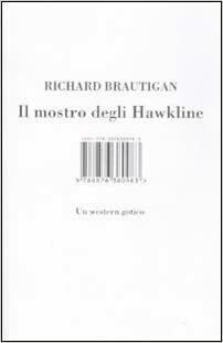 Il mostro degli Hawkline. Un western gotico by Richard Brautigan