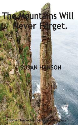 The Mountains Will Never Forget by Susan Hanson