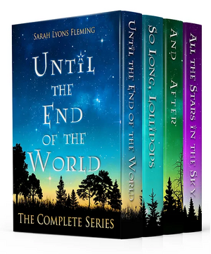 Until the End of the World: The Complete Series by Sarah Lyons Fleming