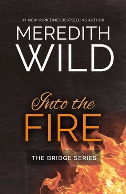 Into the Fire by Meredith Wild
