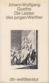 Die Leiden des jungen Werther / the New Sorrows of Young Werther by Johann Wolfgang von Goethe