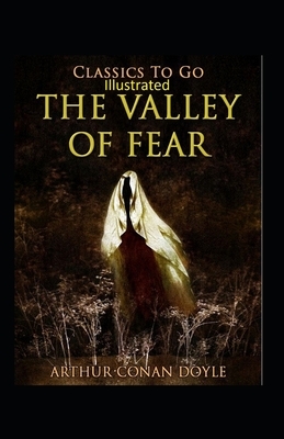 The Valley of Fear Illustrated by Arthur Conan Doyle