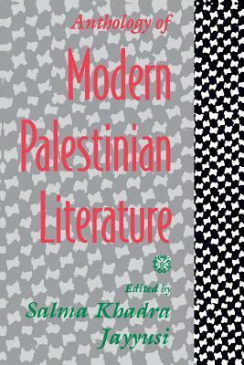 Anthology of Modern Palestinian Literature by Salma Khadra Jayyusi