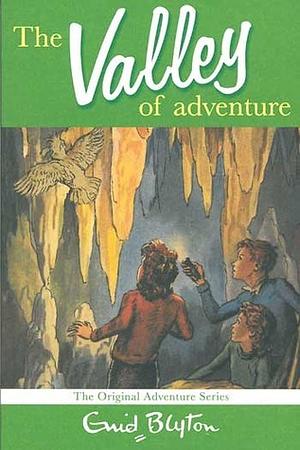 The Valley of Adventure by Enid Blyton