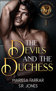 The Devils and The Duchess: A Dark College Bully Romance by Marissa Farrar, S.R. Jones