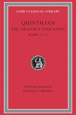 The Orator's Education, Volume V: Books 11-12 by Quintilian