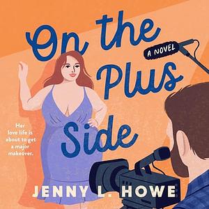 On the Plus Side by Jenny L. Howe