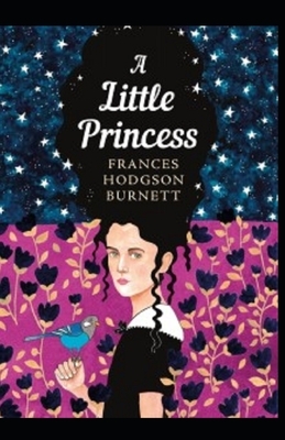 A Little Princess Illustrated by Frances Hodgson Burnett