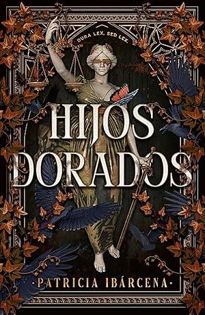 Hijos dorados by Patricia Ibárcena