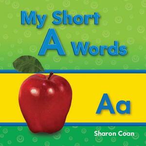 My Short a Words (My First Consonants and Vowels) by Sharon Coan