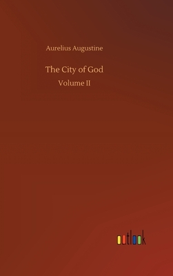 The City of God by Aurelius Augustine