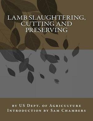 Lamb Slaughtering, Cutting and Preserving by Us Dept of Agriculture