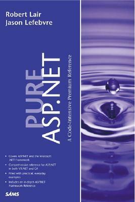 Pure Asp. Net by Jason Lefebvre, Robert Lair