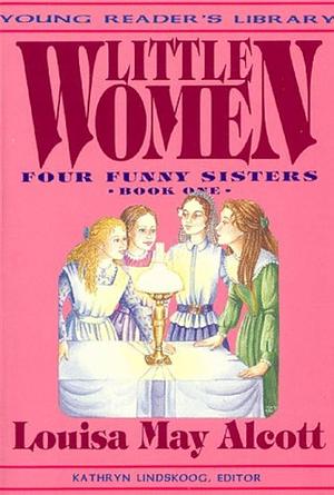 Little Women: Book One, Four Funny Sisters by Kathryn Ann Lindskoog