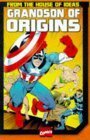 Grandson of Origins of Marvel Comics by Joe Simon, John Byrne, Stan Lee, Jack Kirby, Bill Everett