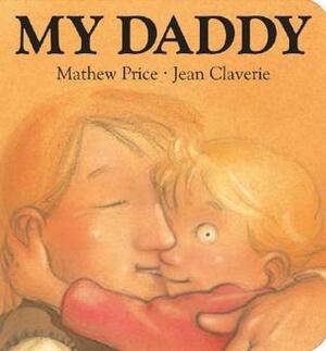 My Daddy by Mathew Price