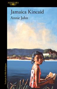 Annie John by Jamaica Kincaid