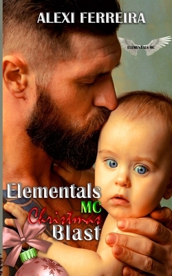 Elemental's MC Christmas Blast: Elemental's MC by Alexi Ferreira