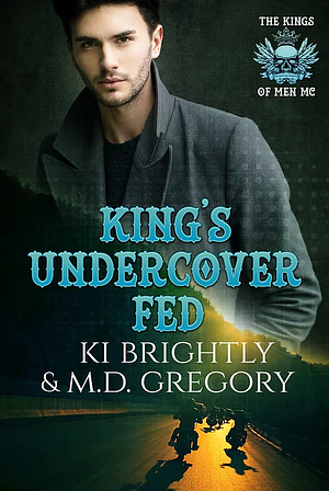 King's Undercover Fed by Ki Brightly, M.D. Gregory