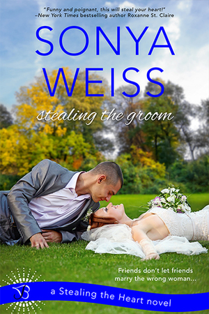 Stealing the Groom by Sonya Weiss