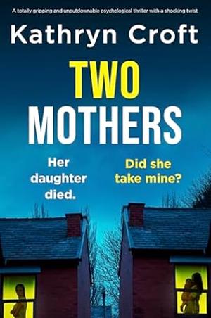 Two Mothers by Kathryn Croft