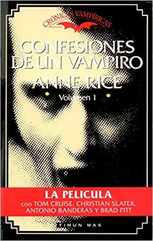 Confesiones de un Vampiro by Anne Rice